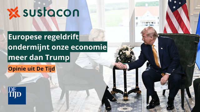 Europese regeldrift ondermijnt onze economie meer dan Trump